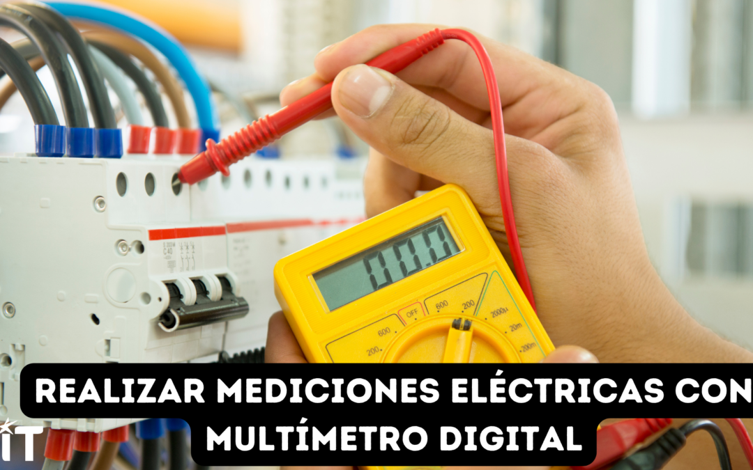 Módulo 11 Realizar Mediciones Eléctricas con Multímetro Digital